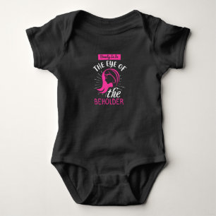Makeup Beauty Is In The Eye Of Beholder Baby Bodysuit