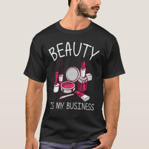 Makeup For Women Mum Makeup Artist Cosmetology 1 T-Shirt