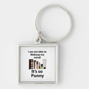 Makeup Funny Pun Makeup Key Ring
