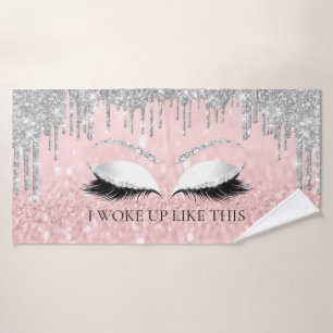 Makeup Glitter Eyes Drip Pink I WOKE UP LIKE THIS Bath Towel