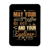Makeup - Hot Coffee And Even Eyeliner