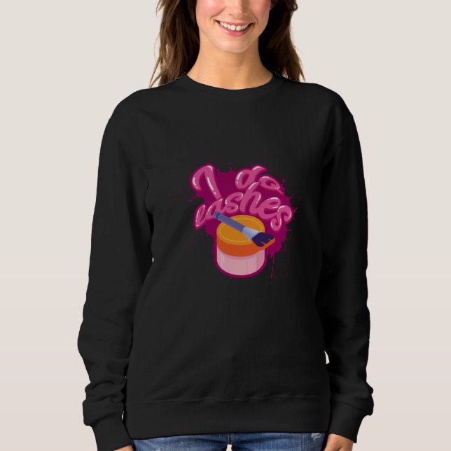 Makeup - I Do Lashes - For Beauticians Sweatshirt (Front)