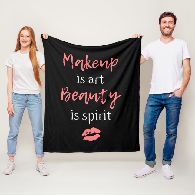 Makeup is art Beauty is spirit Fleece Blanket (In Situ)