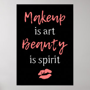 Makeup is art Beauty is spirit Poster