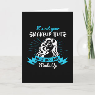 Makeup - It's Not Your Makeup Card