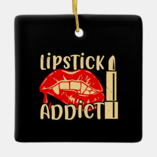 Makeup - Lipstick Addict Ceramic Ornament