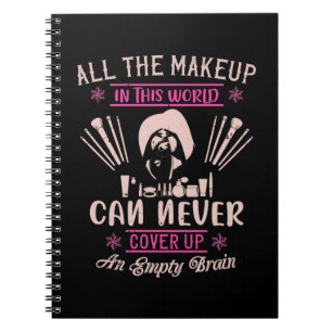 Makeup - Make-up Can't Cover Empty Brain Notebook