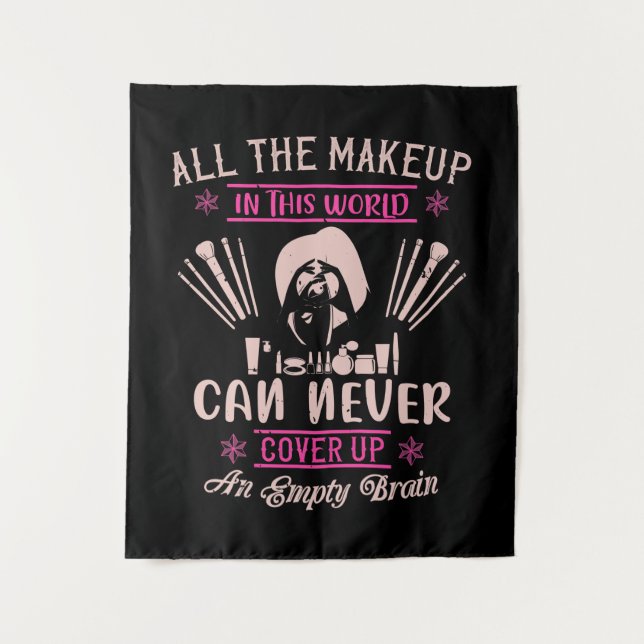 Makeup - Make-up Can't Cover Empty Brain Tapestry (Front)