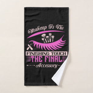 Makeup - Makeup Is The Finishing Touch Hand Towel