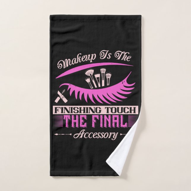 Makeup - Makeup Is The Finishing Touch Hand Towel (Hand Towel)