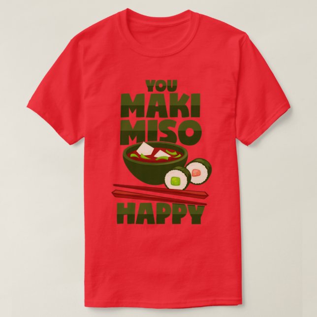 Maki Miso Japanese Food Pun T-Shirt (Design Front)