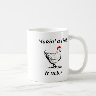 Makin’ A List (chicken) It Twice - Christmas Hen - Coffee Mug