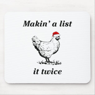 Makin’ A List (chicken) It Twice - Christmas Hen - Mouse Pad
