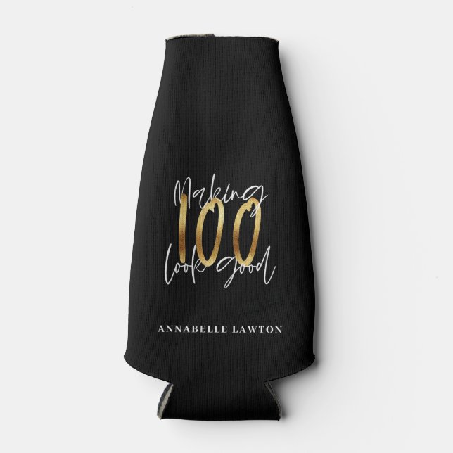 Making 100 look good gold birthday bottle cooler (Front)