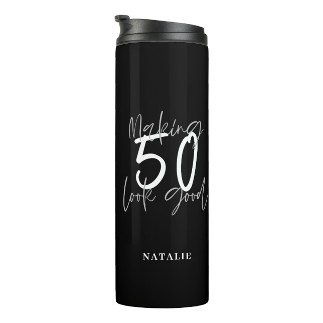 Making 50 look good age birthday personalised thermal tumbler (Rotated Right)