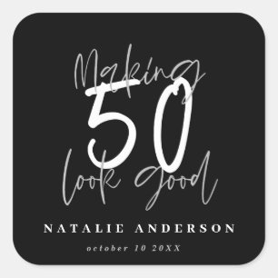 Making 50 look good birthday celebration square sticker