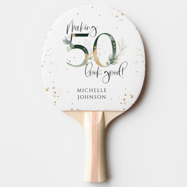 Making 50 Look Good Green Gold Botanical Birthday Ping Pong Paddle (Front)
