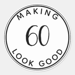 Making 60 Look Good 60th Birthday Party Classic Round Sticker