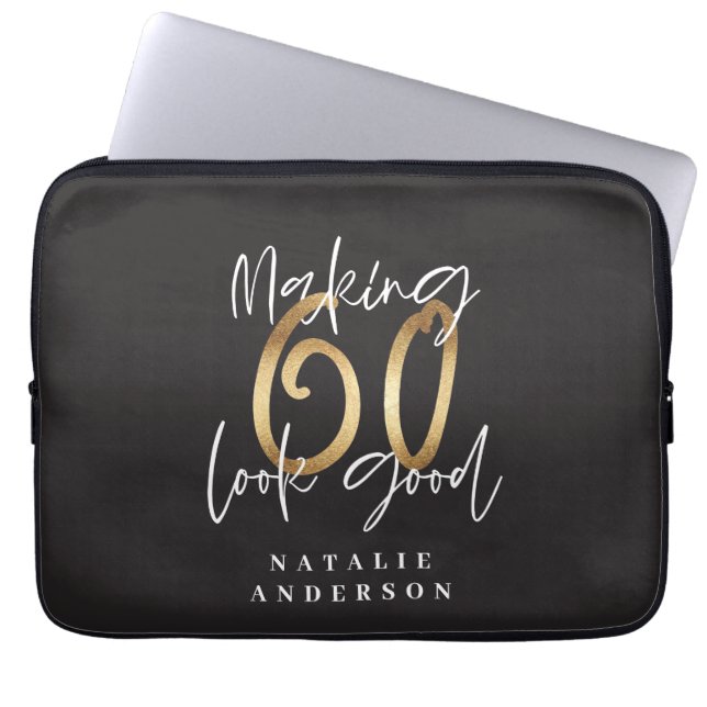 Making 60 look good gold birthday celebration laptop sleeve (Front)