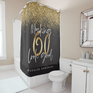 Making 60 look good gold glitter birthday shower curtain