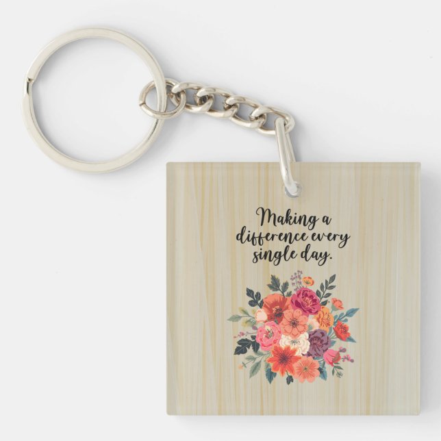 Making A Difference Every Single Day Educator Key Ring (Front)