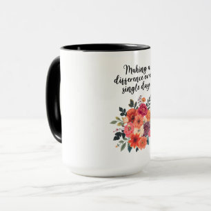 Making A Difference Every Single Day Educator Mug