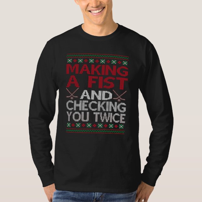 Making A Fist And Checking You Twice T-Shirt (Front)