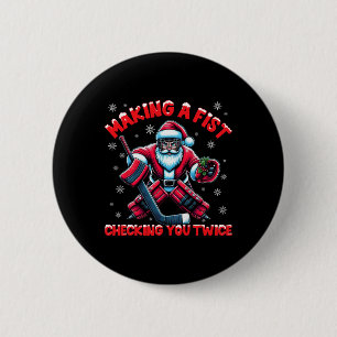 Making A Fist Checking You Twice Ice Hockey Xmas S 6 Cm Round Badge