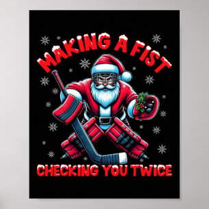 Making A Fist Checking You Twice Ice Hockey Xmas S Poster