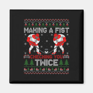 Making A Fist Checking You Twice Ugly Ice Hockey C Magnet