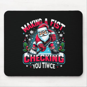 Making A Fist Checking Your Twice Xmas Santa Hocke Mouse Pad