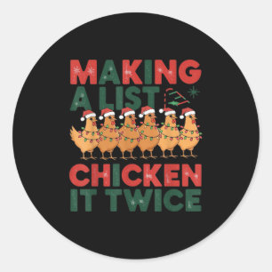 Making A List Chicken It Twice Christmas Xmas Chic Classic Round Sticker