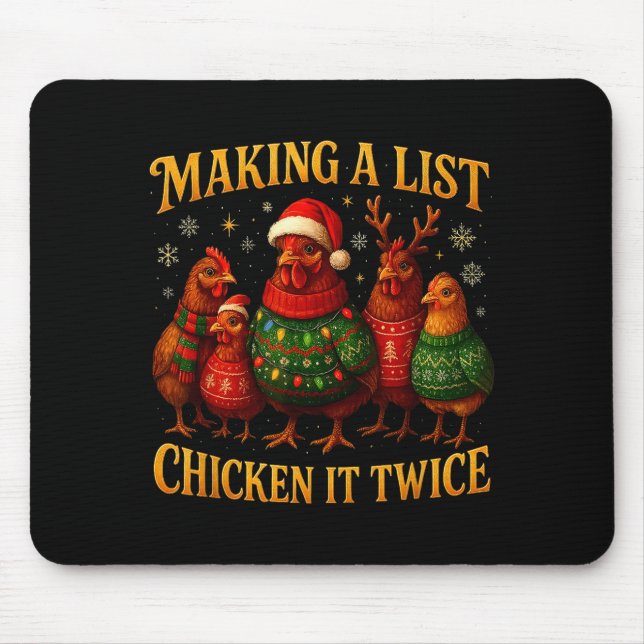 Making A List Chicken It Twice Funny Christmas  Mouse Pad (Front)