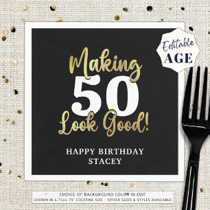 Making AGE Look Good Black Gold Birthday Napkin