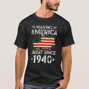 Making America Great Since 1940 USA Flag Retro Bir T-Shirt