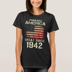 Making America Great Since 1942 Vintage Gifts 81st T-Shirt