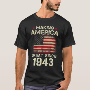 Making America Great Since 1943 Vintage  79th Birt T-Shirt