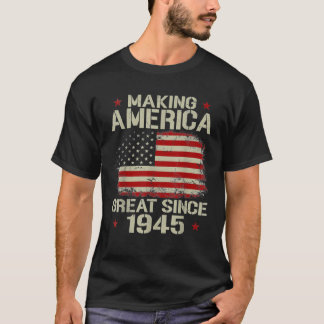 Making America Great Since 1945 Vintage Gifts 75th T-Shirt