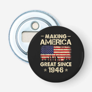 Making America Great Since 1946 Retro 76th Birthda Bottle Opener
