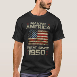 Making America Great Since 1950 Vintage Gifts 72Nd T-Shirt
