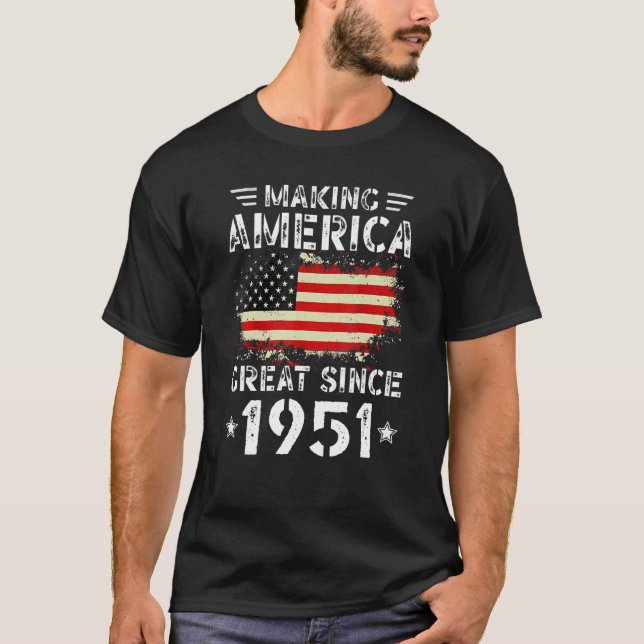 Making America Great Since 1951 USA Flag Retro Bir T-Shirt (Front)