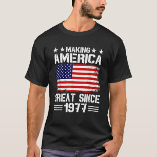 Making America Great Since 1977 Birthday Party Ame T-Shirt