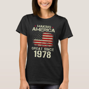 Making America Great Since 1978 Vintage Gifts 45th T-Shirt
