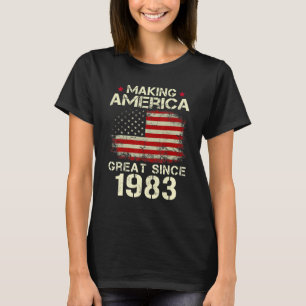 Making America Great Since 1983 Vintage 39th Birt T-Shirt