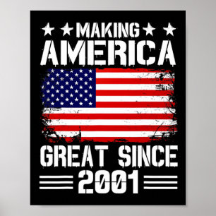 Making America Great Since 2001 Birthday Party Ame Poster