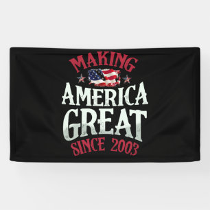 Making America Great Since 2003 19th Birthday USA Banner