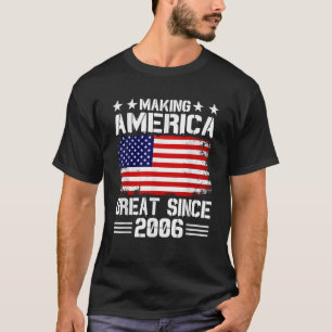 Making America Great Since 2006 Birthday Party Ame T-Shirt