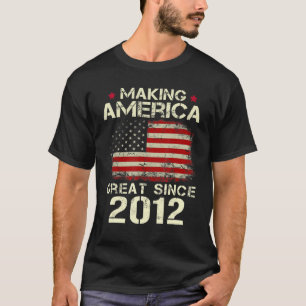 Making America Great Since 2012 Vintage 10th Birt T-Shirt