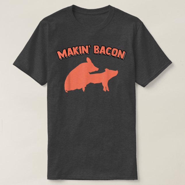 Making Bacon Pork Pig Joke Memes Adult Humour Appa T-Shirt (Design Front)