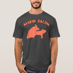 Making Bacon Pork Pig Joke Memes Adult Humour Appa T-Shirt